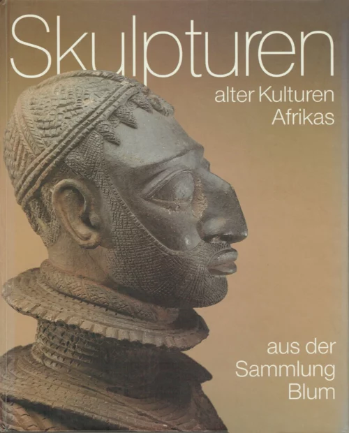 Skulpturen alter Kulturen Afrikas aus der Sammlung Blum